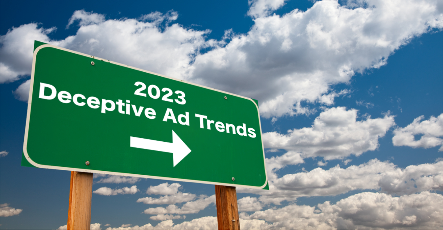 Deceptive Ad Trends to Be Wary of in 2023 - Truth in Advertising