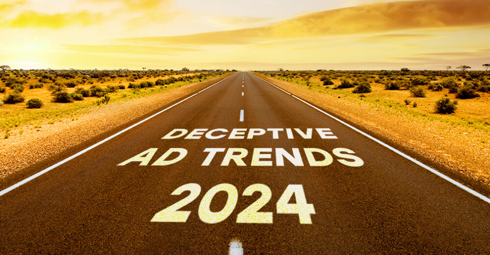 2024 Deceptive Ad Trends   Deceptive Ad Trends 2024 1000x520 